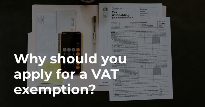 Why should you apply for a VAT exemption?