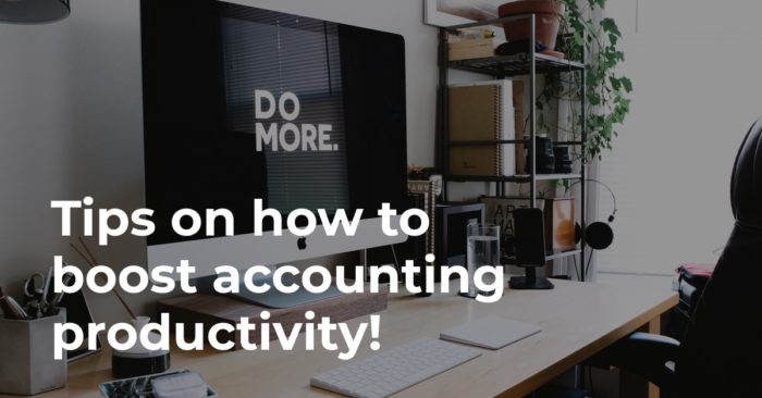 Tips on how to boost accounting productivity
